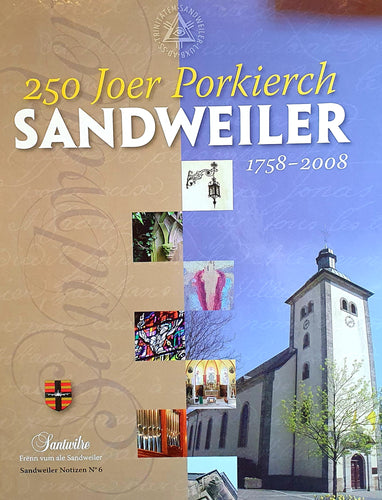 250 Joer Porkierch Sandweiler 1758 - 2008