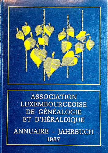 Association Luxembourgeoise de Généalogie et d'Héraldique - Annuaire 1987