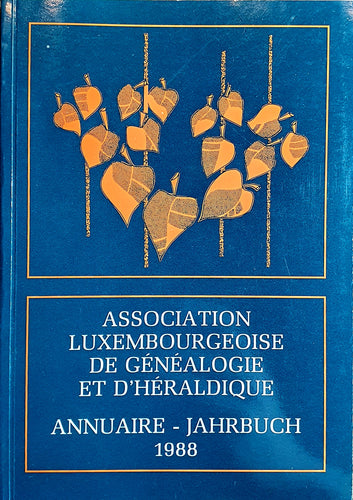 Association Luxembourgeoise de Généalogie et d'Héraldique - Annuaire 1988