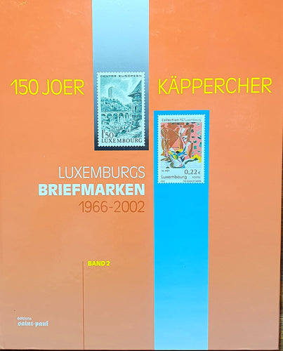 150 Joer Käppercher - Luxemburgs Briefmarken 1966 - 2002