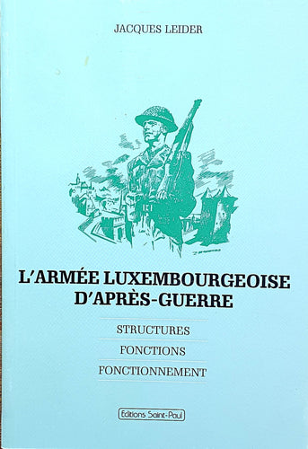 L'Armée Luxembourgeoise D'Après-Guerre