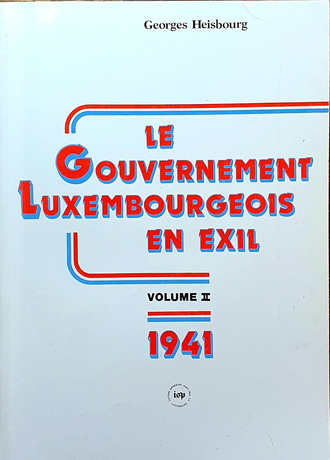 Le Gouvernement Luxembourgeois en Exil