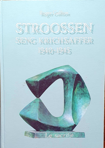 Stroossen - Seng Krichsaffer 1940 - 1945