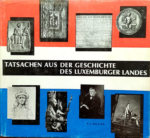 Tatsachen aus der Geschichte des Luxemburger Landes