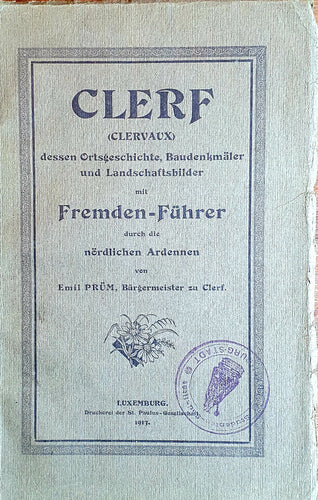 Clerf dessen Ortsgeschichte, Baudenkmäler und Landschaftsbilder