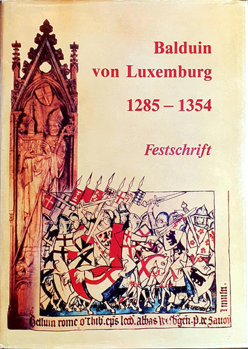 Balduin von Luxemburg 1285 - 1354 Festschrift