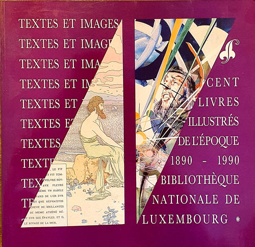 Textes et Images - Cent livres illustrés de l'époque 1890 - 1990