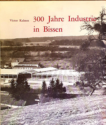 300 Jahre Industrie in Bissen