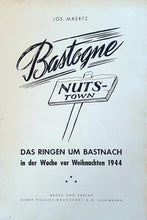 Laden Sie das Bild in den Galerie-Viewer, Bastogne Nuts Town - Das Ringen um Bastnach in der Woche vor Weihnachten 1944