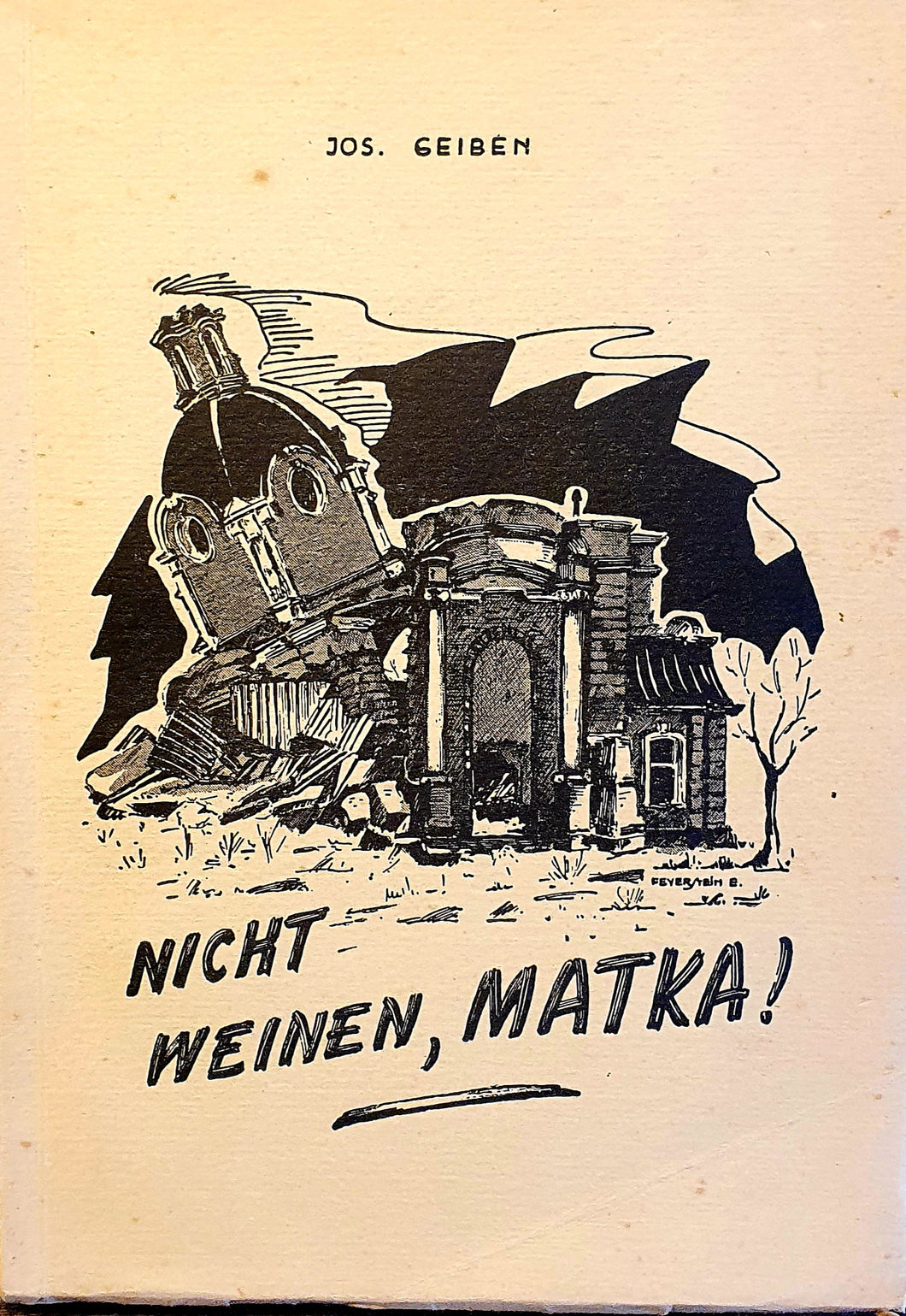 Nicht weinen, Matka!