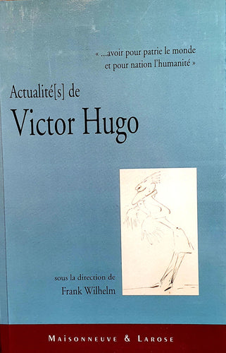 Actualité(s) de Victor Hugo