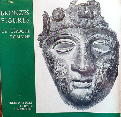 Bronzes Figurés de l'Epoque Romaine