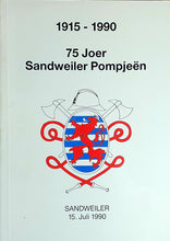 Laden Sie das Bild in den Galerie-Viewer, 75 Joer Sandweiler Pompjeën 1915 - 1990