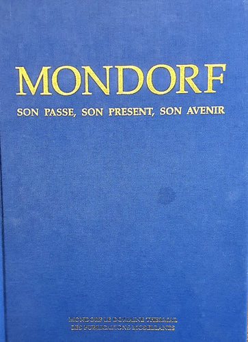 Mondorf - Son Passé, son Présent, son Avenir
