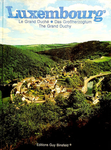 Luxembourg - Le Grand Duché - Das Großherzogtum - The Grand Duchy