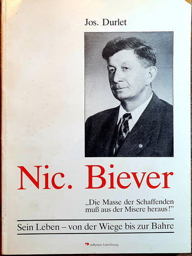 Nic. Biever - Sein Leben - von der Wiege bis zur Bahre