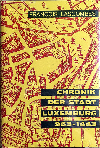 Chronik der Stadt Luxemburg 963 - 1443