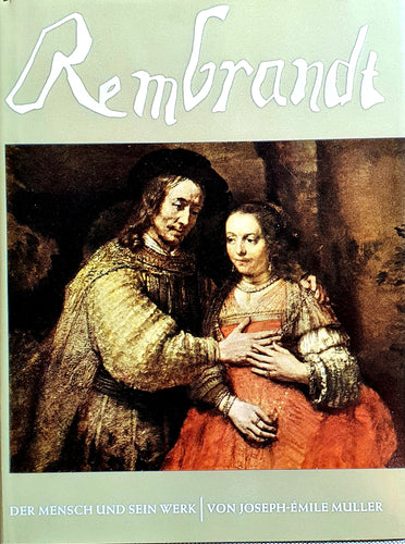 Rembrandt - Der Mensch und sein Werk
