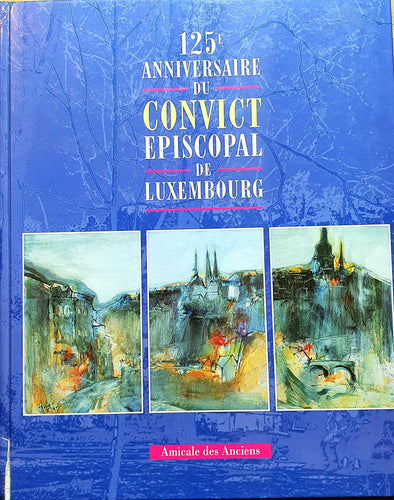 125e Anniversaire du Convict Episcopal de Luxembourg