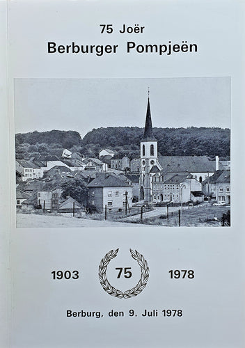 Berburger Pompjeën 75 Joer - 1903-1978