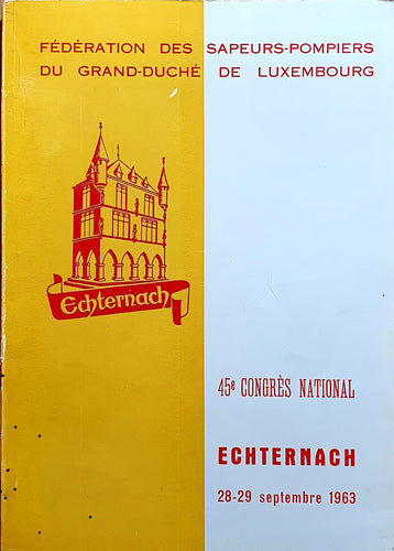 Fédération des Sapeurs-Pompiers du Grand-Duché de Luxembourg 45e Congrès National 1963