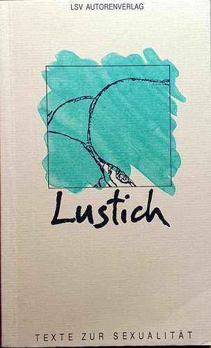 Lustich - Texte zur Sexualität