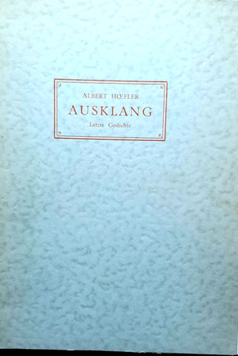 Ausklang - Letzte Gedichte - ALBERT HOEFLER