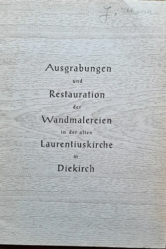 Ausgrabungen und Restauration der Wandmalereien in der alten Laurentiuskirche in Diekirch