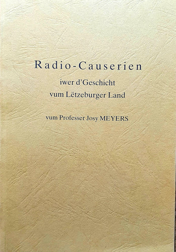 Radio-Causerien iwer d'Geschicht vum Lëtzeburger Land