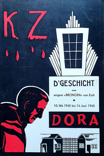 KZ Dora - D'Geschicht vun engem 