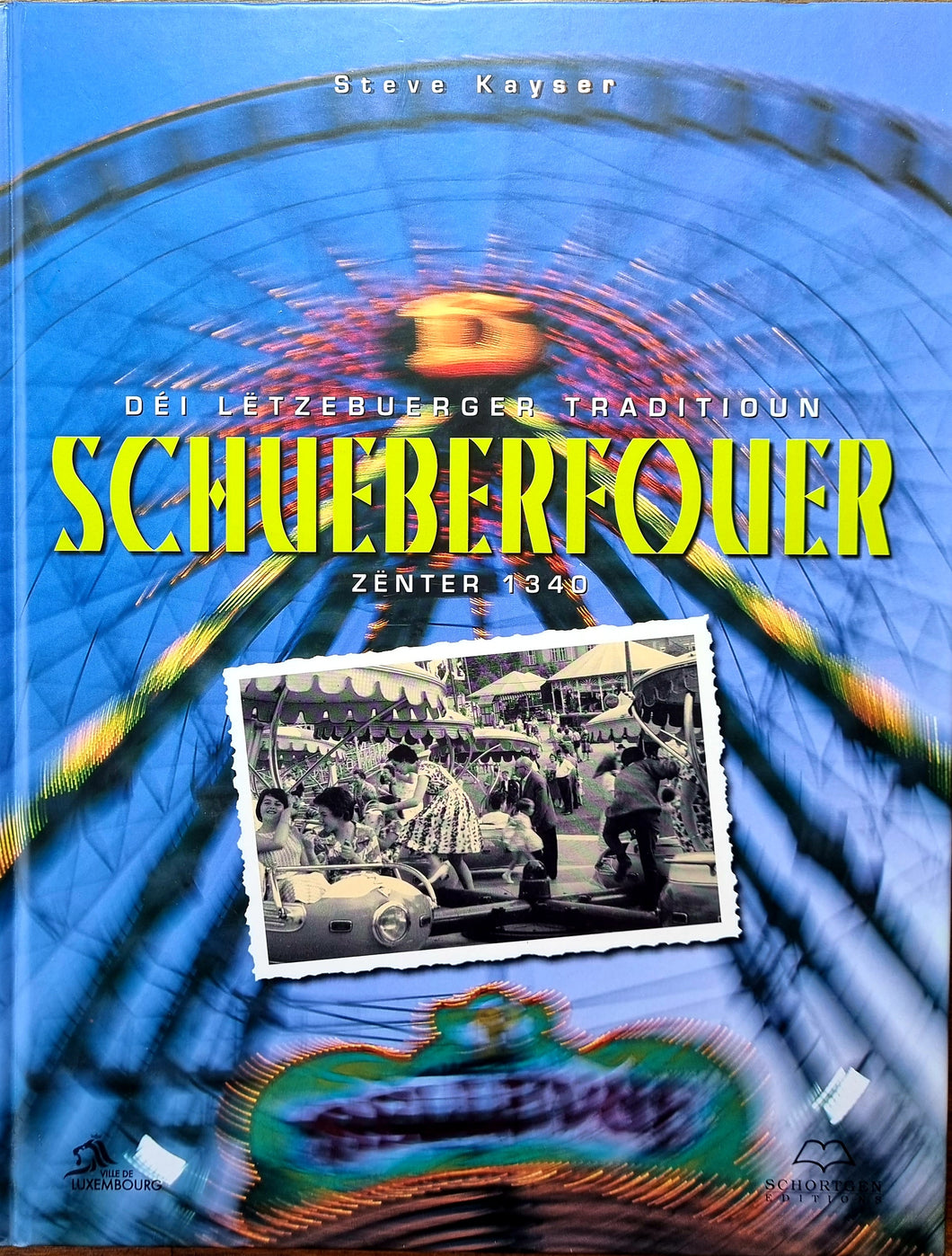 Déi lëtzebuerger Traditioun Schueberfouer zënter 1340