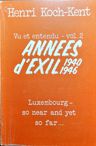 Vu et Entendu - Vol. 2  Années d'Exil 1940-1946