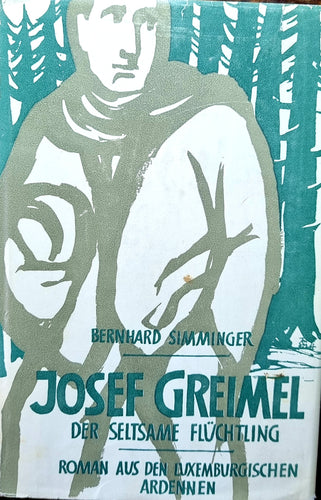 Josef Greimel - Der seltsame Flüchtling