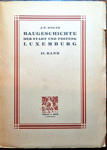 Baugeschichte der Stadt und Festung Luxemburg / Band II