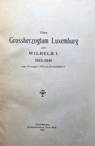 Das Grossherzogtum Luxemburg unter Wilhelm I. 1815 - 1840