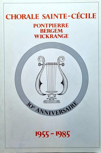 Chorale Sainte-Cécile Pontpierre Bergem Wickrange 1955-1985