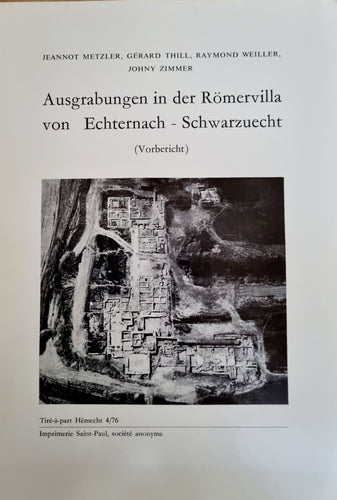 Ausgrabungen in der Römervilla von Echternach - Schwarzuecht