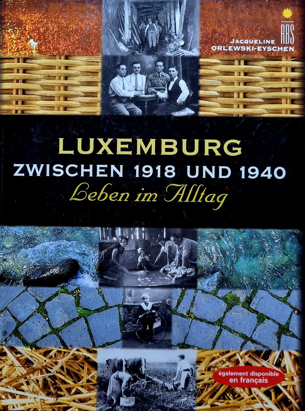 Luxemburg zwischen 1918 und 1940 - Leben im Alltag