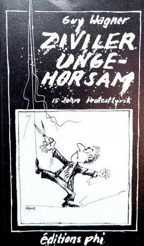 Ziviler Ungehorsam - 15 Jahre Protestlyrik (1971-1984)