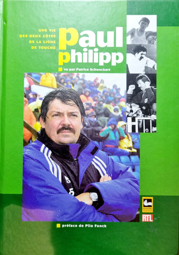 Paul Philipp - Une Vie des deux Côtés de la Ligne de Touche