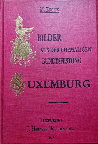 Bilder aus der ehemaligen Bundesfestung Luxemburg