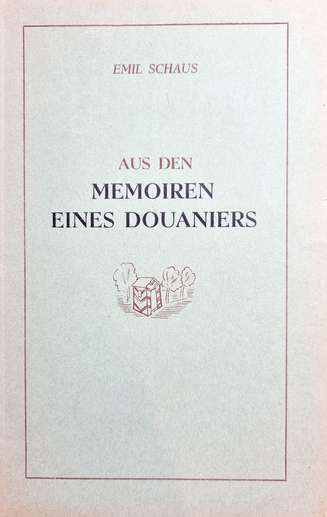 Aus den Memoiren eines Douaniers