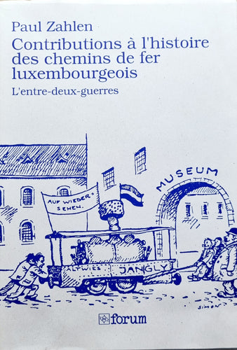 Contribution à l'histoire des chemins de fer luxembourgeois - L'entre-deux-guerres